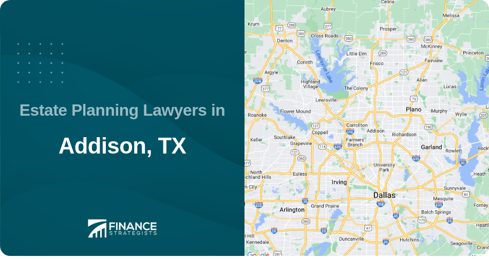 Estate Planning Lawyers in Addison, TX