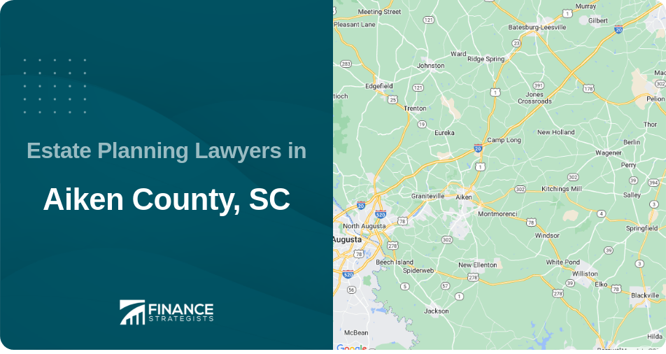 Estate Planning Lawyers in Aiken County, SC