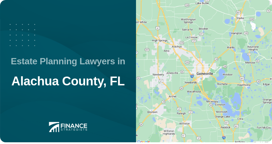 Estate Planning Lawyers in Alachua County, FL