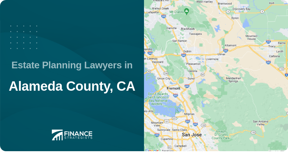 Estate Planning Lawyers in Alameda County, CA