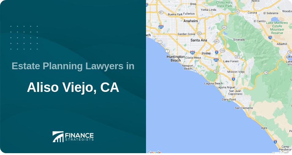 Estate Planning Lawyers in Aliso Viejo, CA