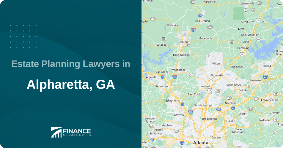 Estate Planning Lawyers in Alpharetta, GA
