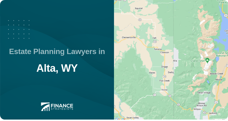 Estate Planning Lawyers in Alta, WY