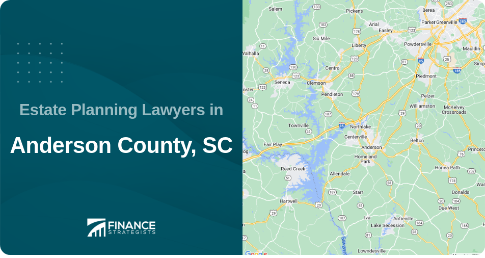Estate Planning Lawyers in Anderson County, SC