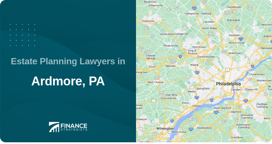 Estate Planning Lawyers in Ardmore, PA