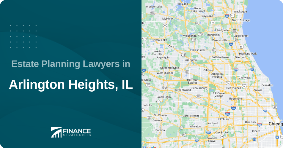 Estate Planning Lawyers in Arlington Heights, IL