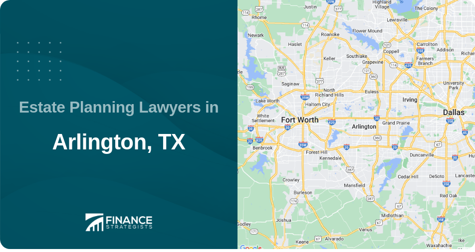 Estate Planning Lawyers in Arlington, TX