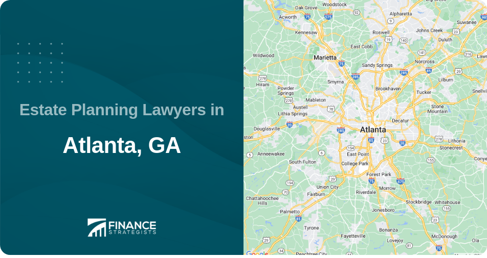 Estate Planning Lawyers in Atlanta, GA