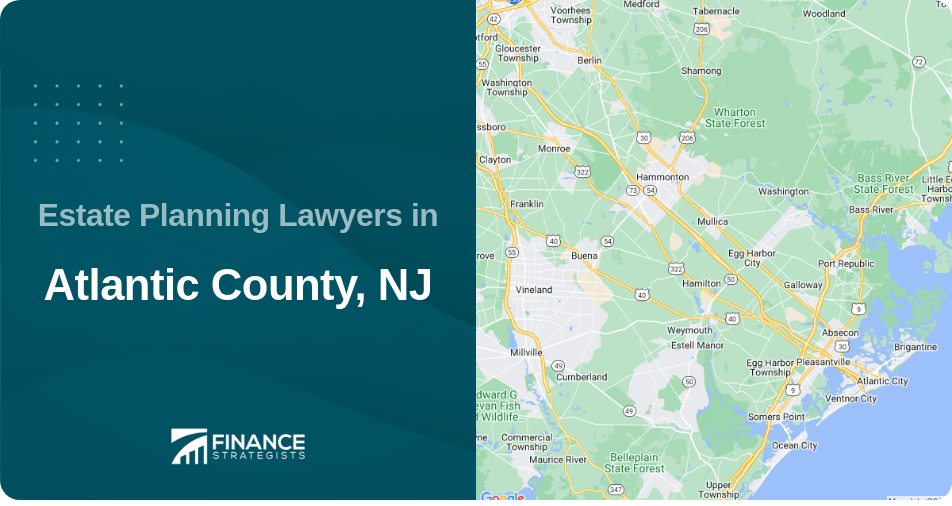 Estate Planning Lawyers in Atlantic County, NJ
