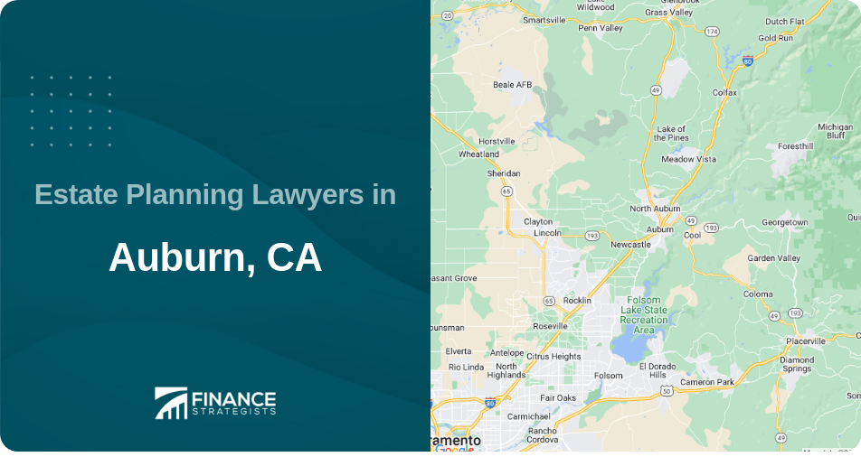 Estate Planning Lawyers in Auburn, CA