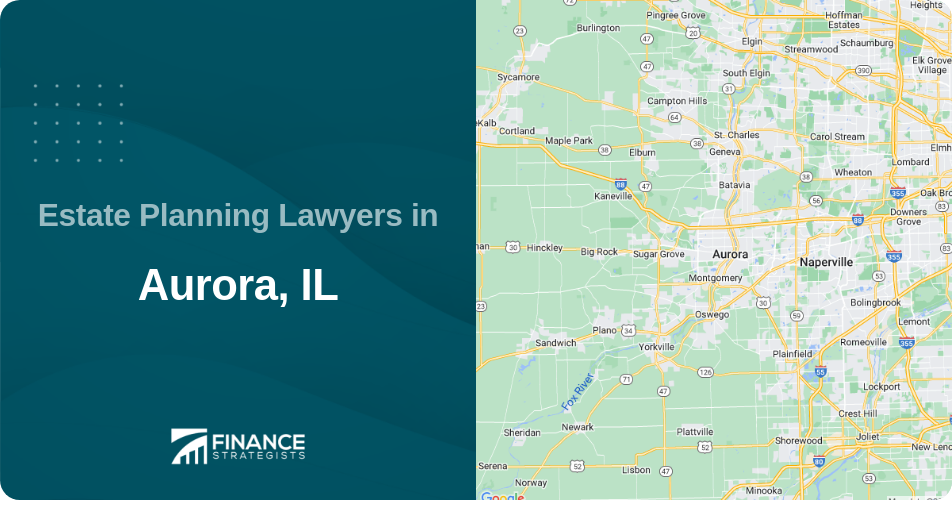 Estate Planning Lawyers in Aurora, IL
