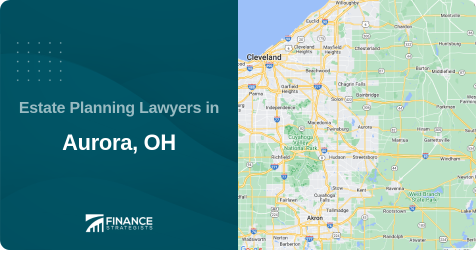 Estate Planning Lawyers in Aurora, OH