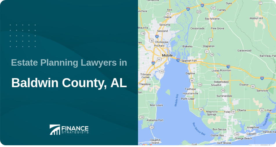 Estate Planning Lawyers in Baldwin County, AL