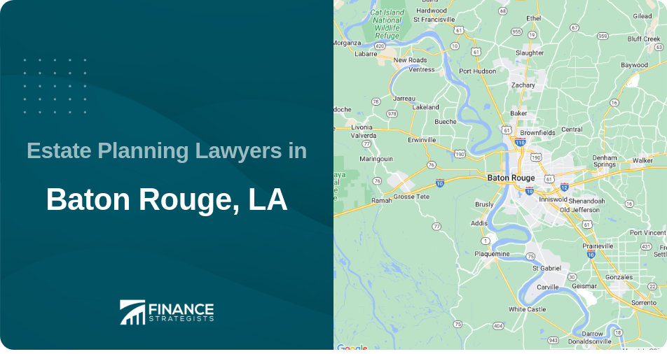 Estate Planning Lawyers in Baton Rouge, LA