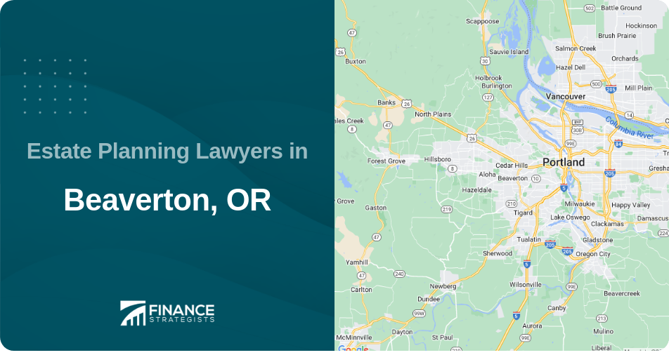 Estate Planning Lawyers in Beaverton, OR