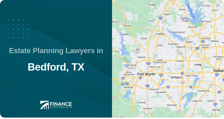 Estate Planning Lawyers in Bedford, TX