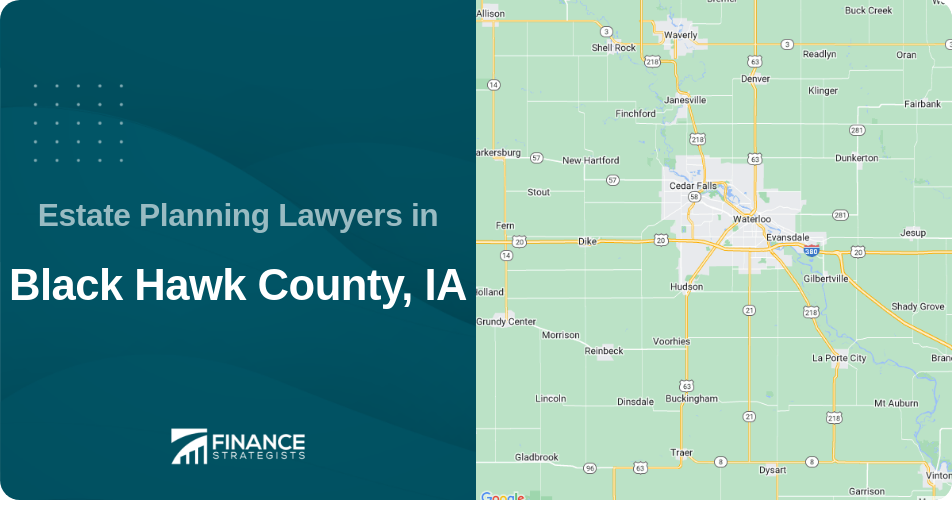 Estate Planning Lawyers in Black Hawk County, IA