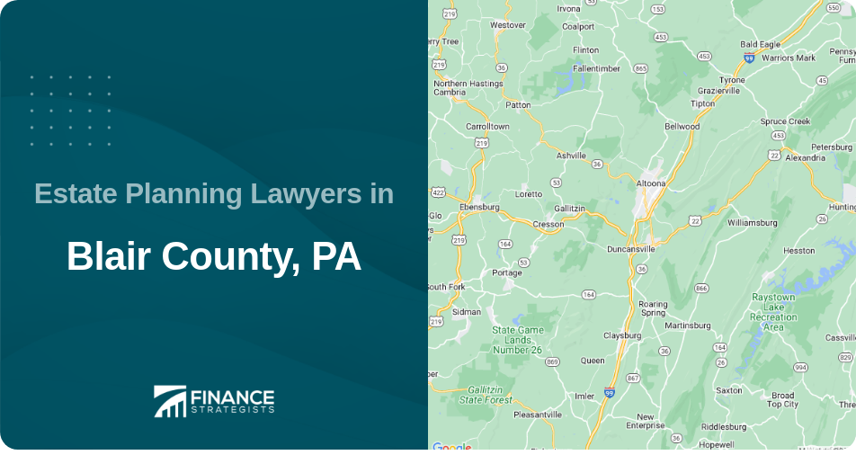 Estate Planning Lawyers in Blair County, PA