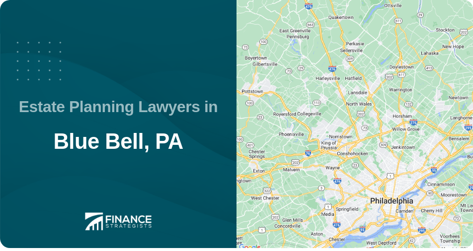 Estate Planning Lawyers in Blue Bell, PA