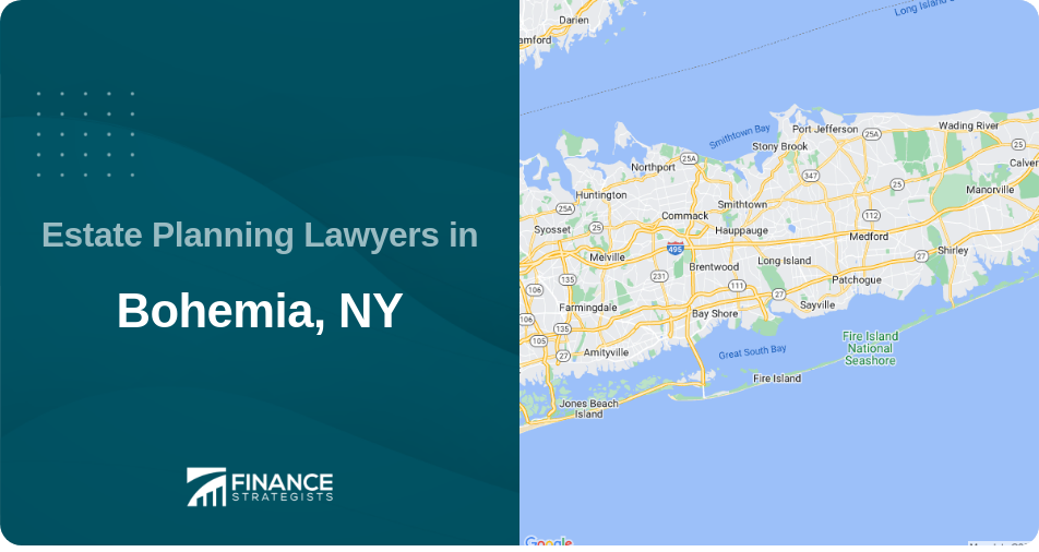 Estate Planning Lawyers in Bohemia, NY