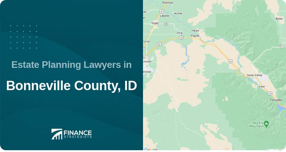 Estate Planning Lawyers in Bonneville County, ID