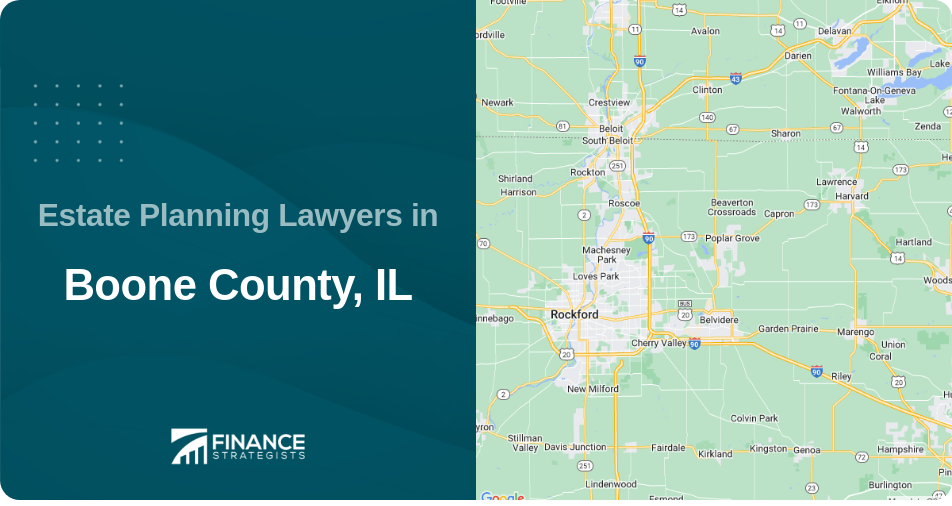 Estate Planning Lawyers in Boone County, IL