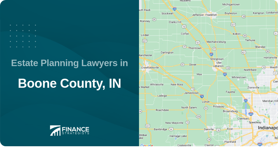 Estate Planning Lawyers in Boone County, IN