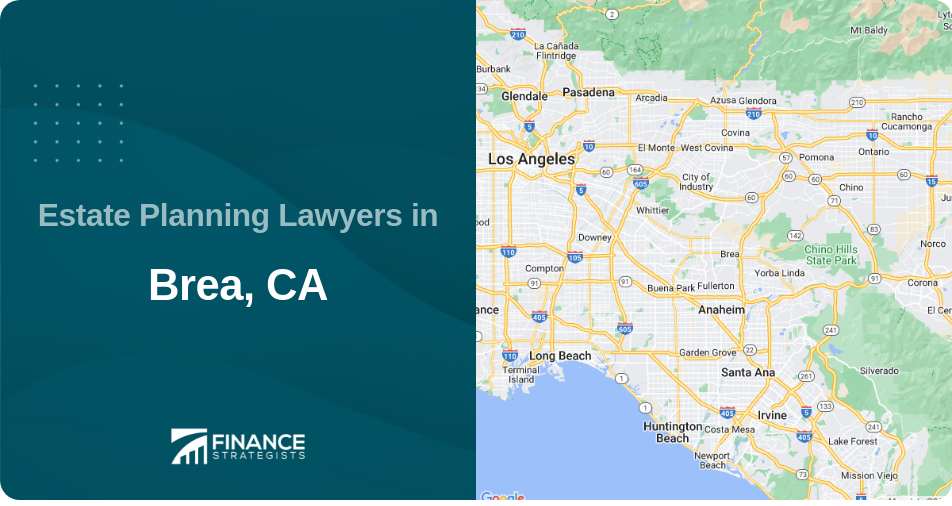 Estate Planning Lawyers in Brea, CA