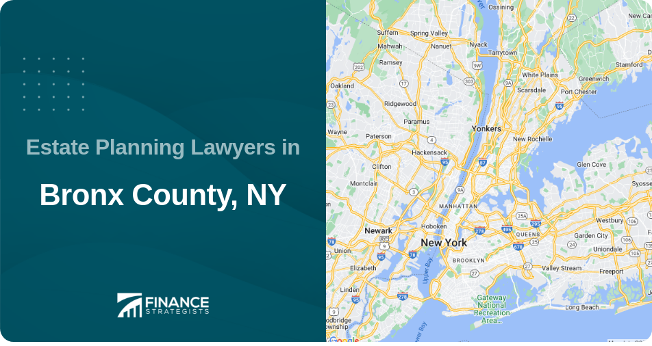 Estate Planning Lawyers in Bronx County, NY
