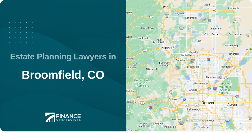 Estate Planning Lawyers in Broomfield, CO