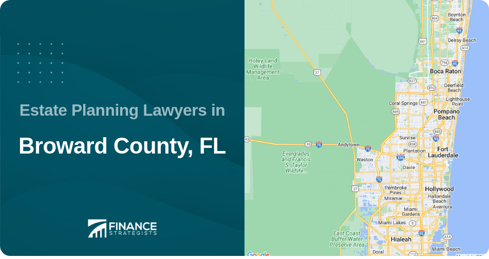 Estate Planning Lawyers in Broward County, FL