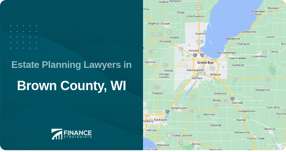 Estate Planning Lawyers in Brown County, WI