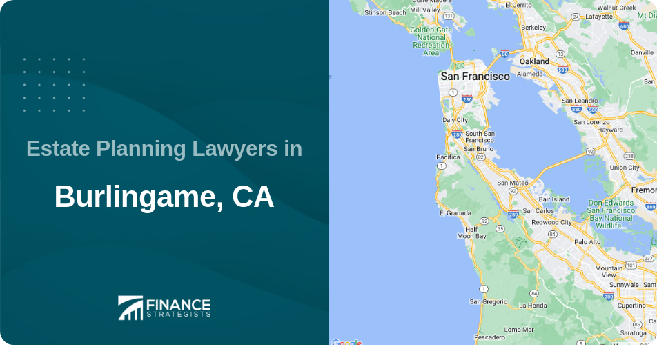 Estate Planning Lawyers in Burlingame, CA