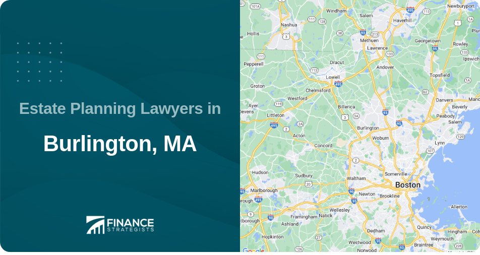 Estate Planning Lawyers in Burlington, MA