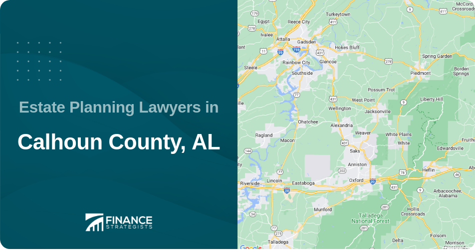 Estate Planning Lawyers in Calhoun County, AL