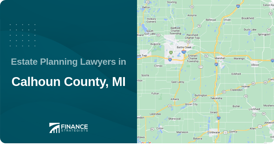 Estate Planning Lawyers in Calhoun County, MI