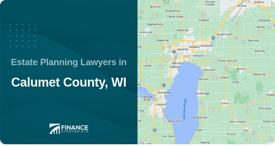 Estate Planning Lawyers in Calumet County, WI