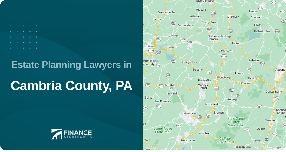 Estate Planning Lawyers in Cambria County, PA