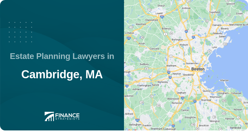 Estate Planning Lawyers in Cambridge, MA