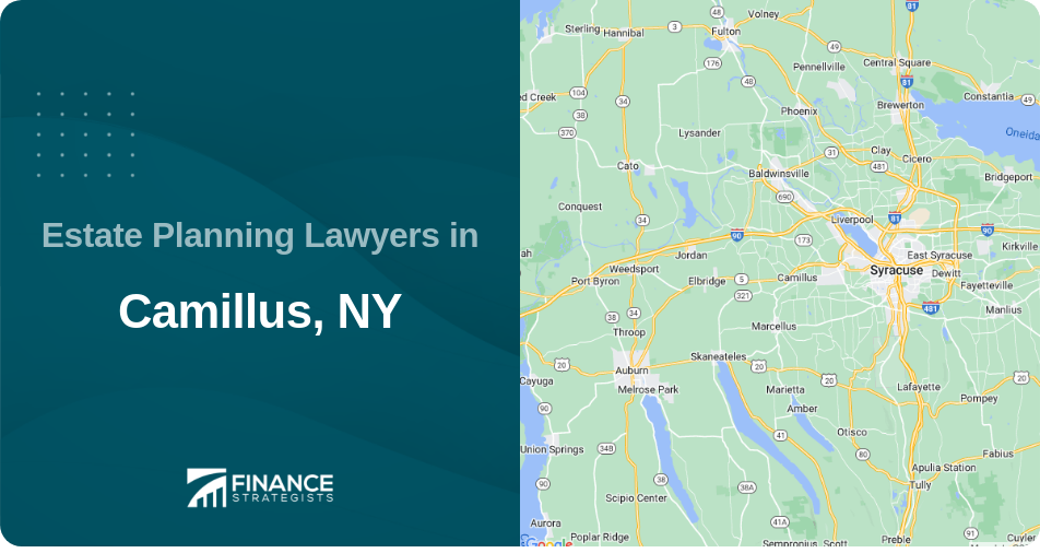 Estate Planning Lawyers in Camillus, NY