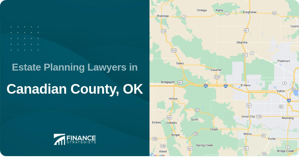 Estate Planning Lawyers in Canadian County, OK