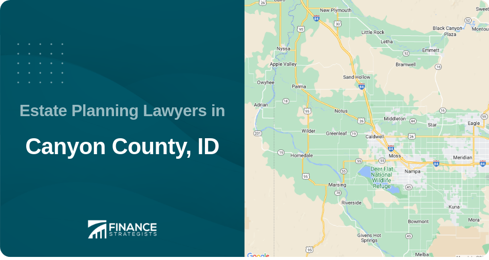Estate Planning Lawyers in Canyon County, ID