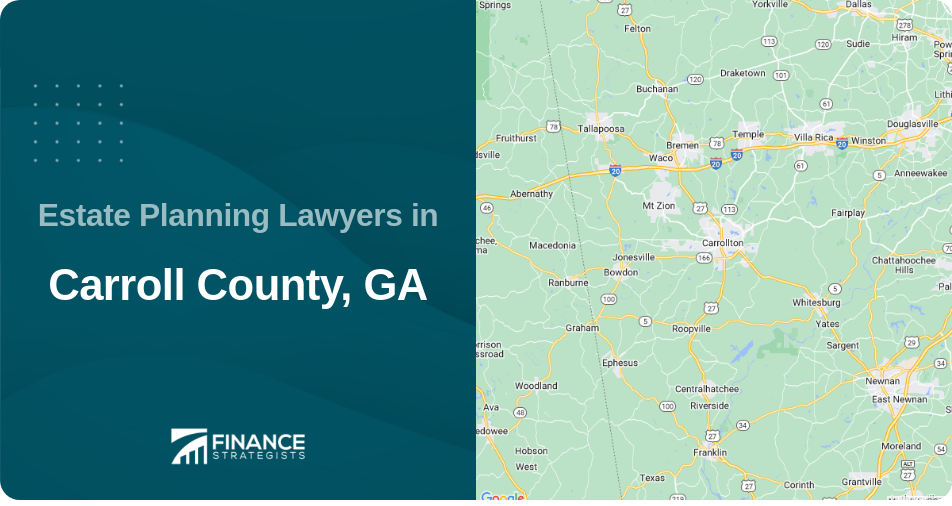 Estate Planning Lawyers in Carroll County, GA
