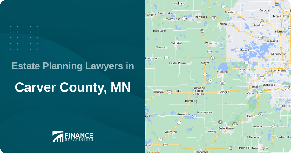 Estate Planning Lawyers in Carver County, MN