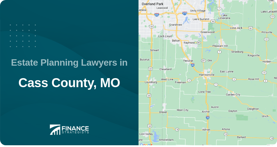 Estate Planning Lawyers in Cass County, MO