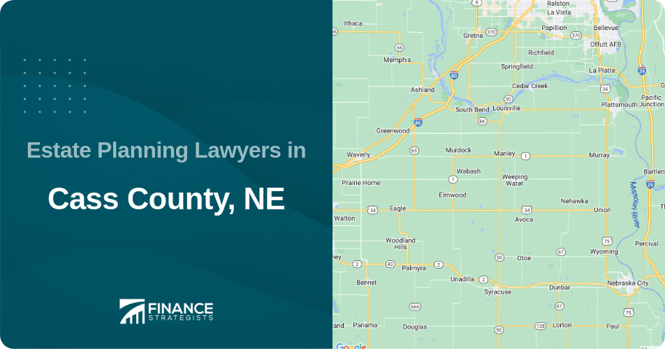 Estate Planning Lawyers in Cass County, NE