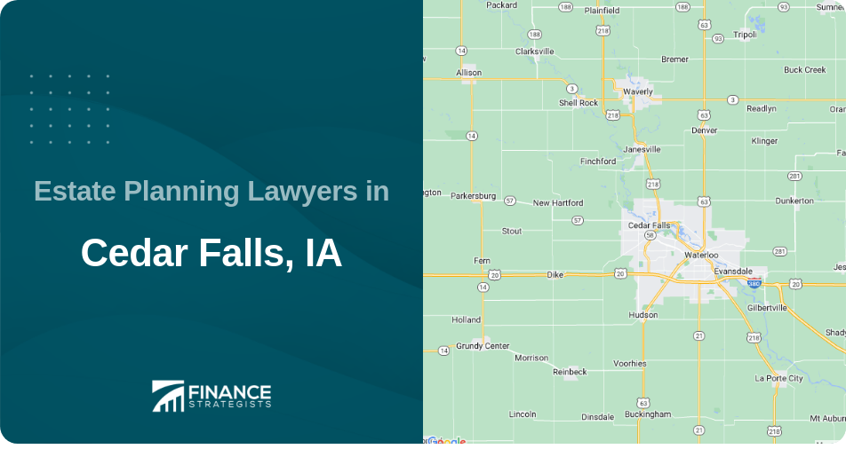 Estate Planning Lawyers in Cedar Falls, IA