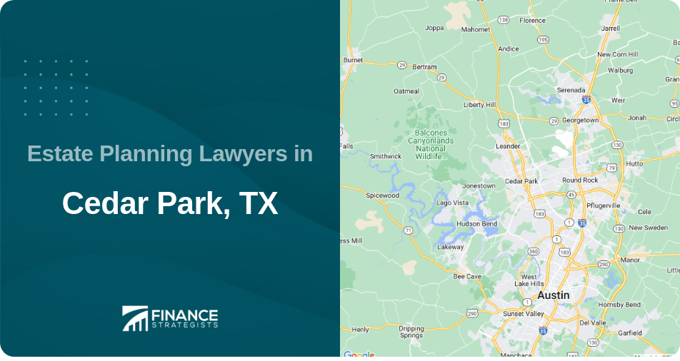 Estate Planning Lawyers in Cedar Park, TX