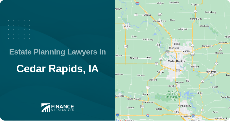 Estate Planning Lawyers in Cedar Rapids, IA