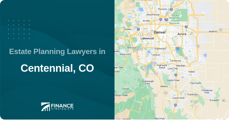 Estate Planning Lawyers in Centennial, CO